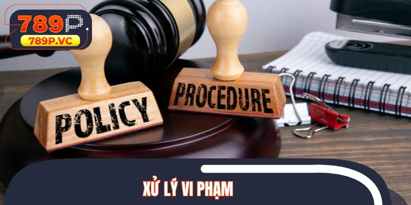 Xử lý vi phạm
