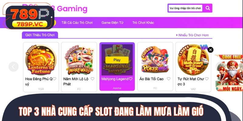 Top 3 nhà cung cấp slot đang làm mưa làm gió hiện nay