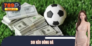 Soi Kèo Bóng Đá Tỷ Lệ Chuẩn Chuẩn Xác Nhất Từ 789P